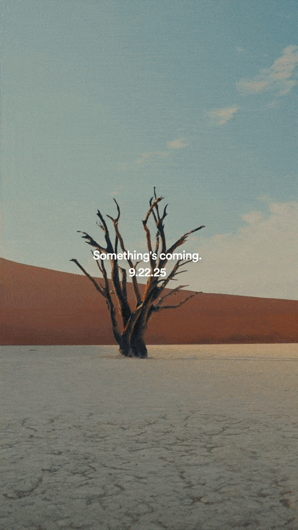 Something's coming. 9.22.25