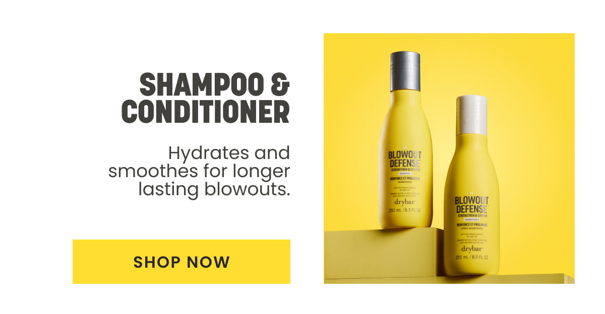BLOWOUT DEFENSE STRENGTHEN & EXTEND SHAMPOO AND CONDITIONER
