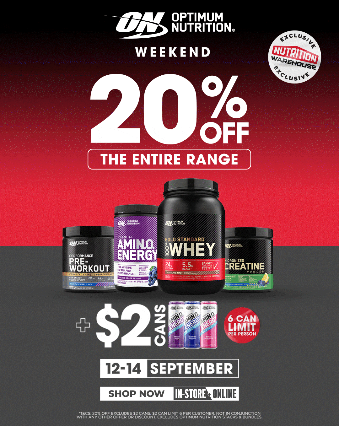 Optimum Nutrition Weekend is LIVE NOW! 20% OFF the ENTIRE O.N. Range + $2 O.N. Cans