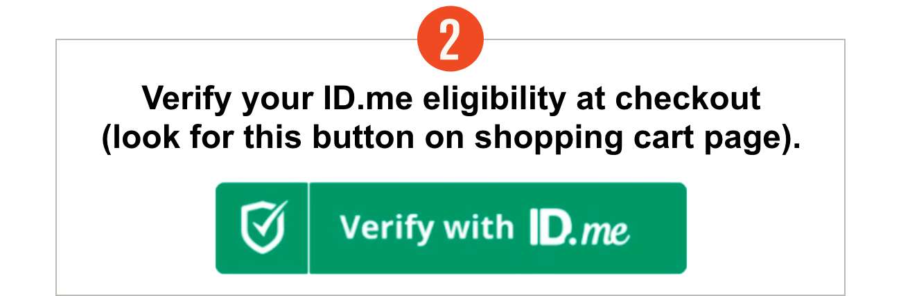 Verify your ID.me eligibility at checkout (look for a big green Verify with ID.me