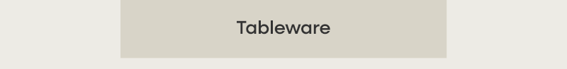 Tableware