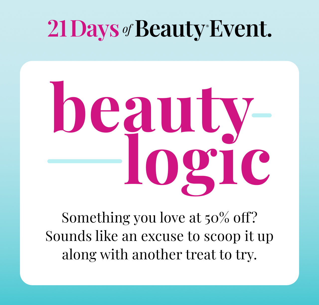 21 days of beauty | Beauty logic | Shop now