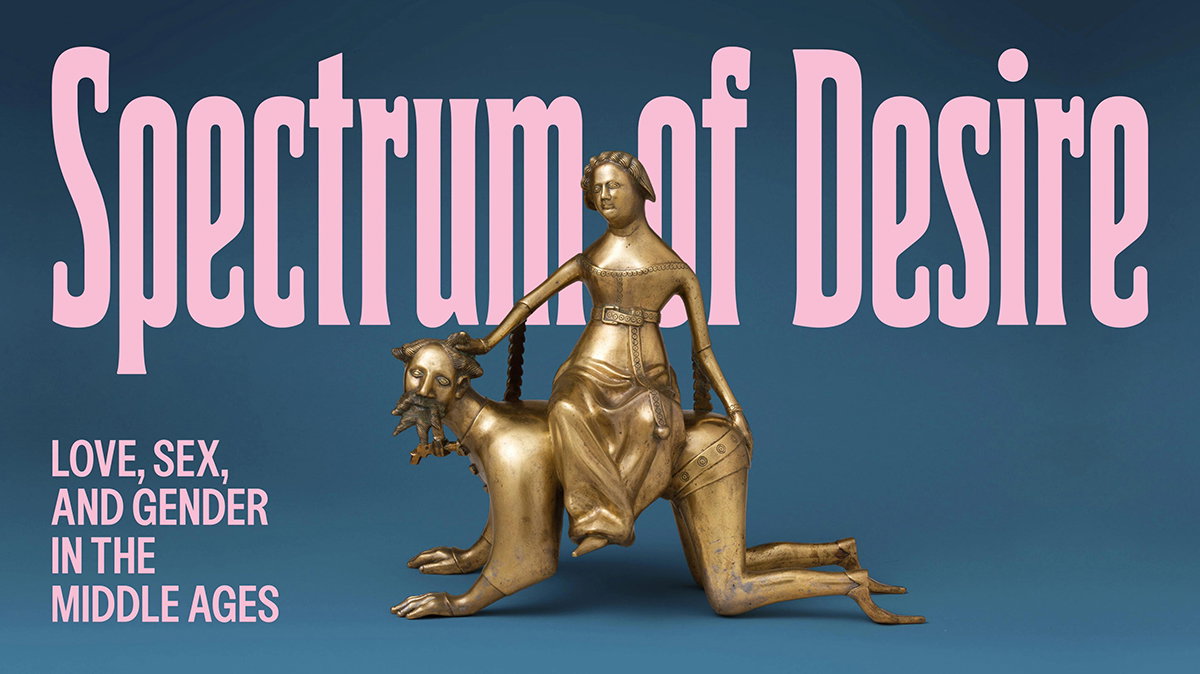 Spectrum of Desire: Love, Sex, and Gender in the Middle Ages