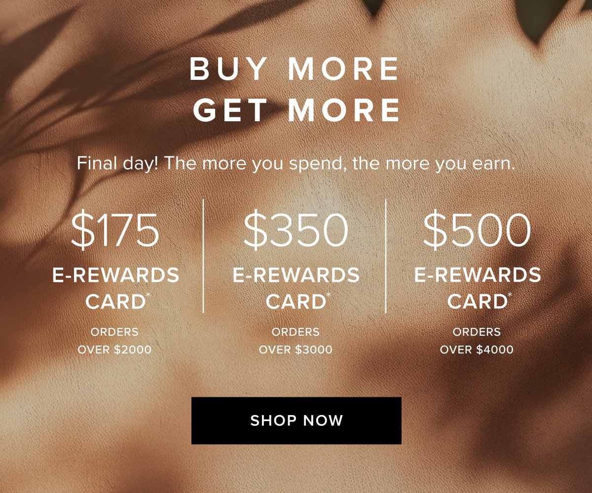 Buy More Get More. Shop Now.