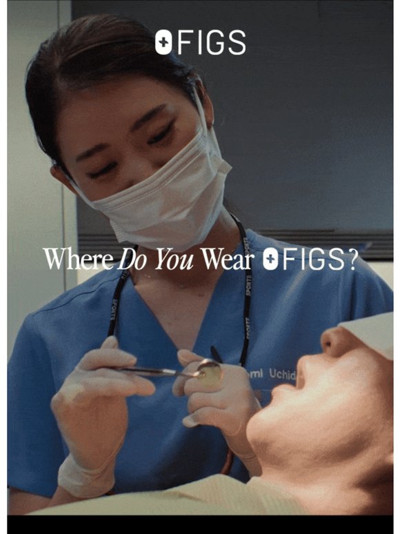 Where Do YOU Wear FIGS?