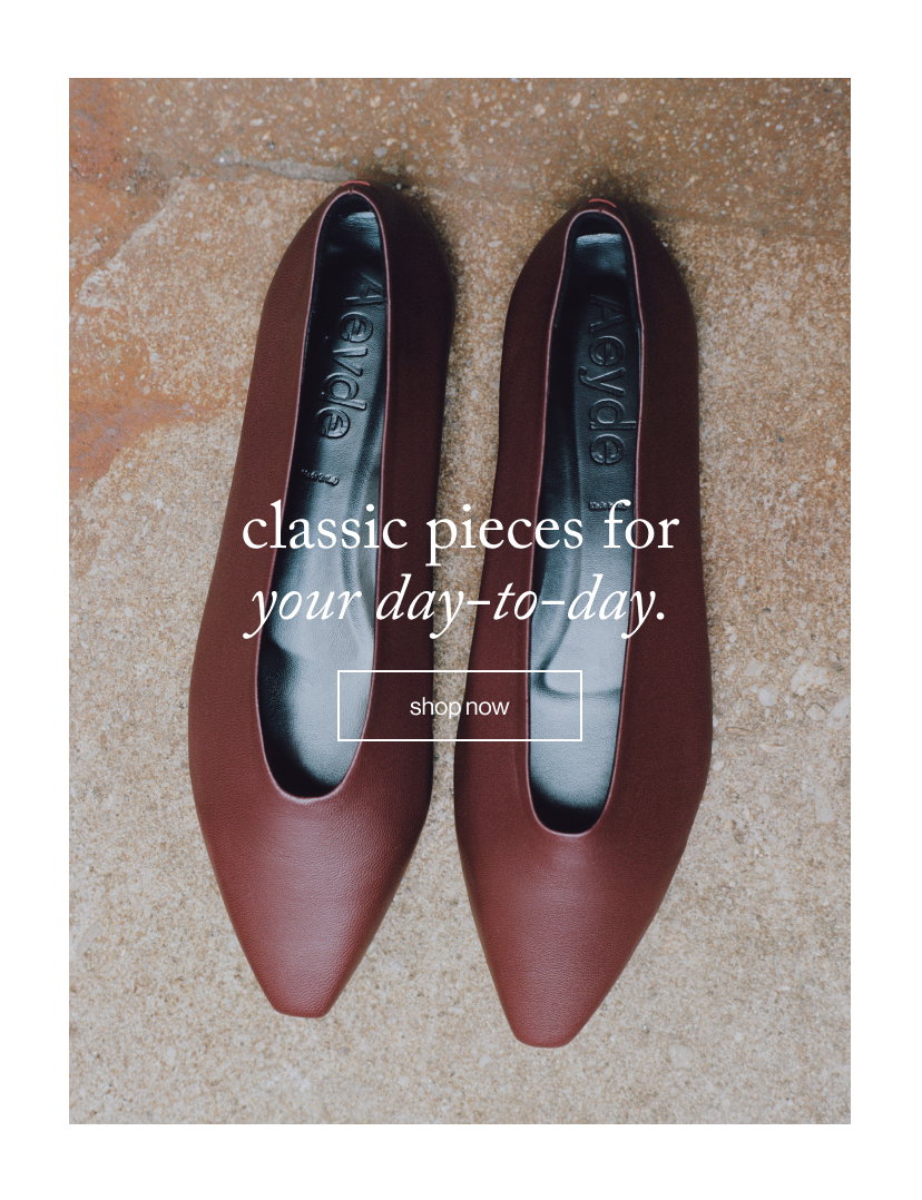 classic pieces for your day-to-day. shop now