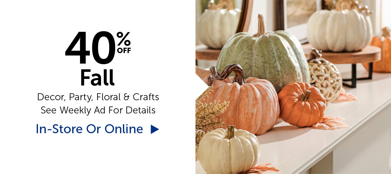 40% Off Fall - Decor, Party & Crafts