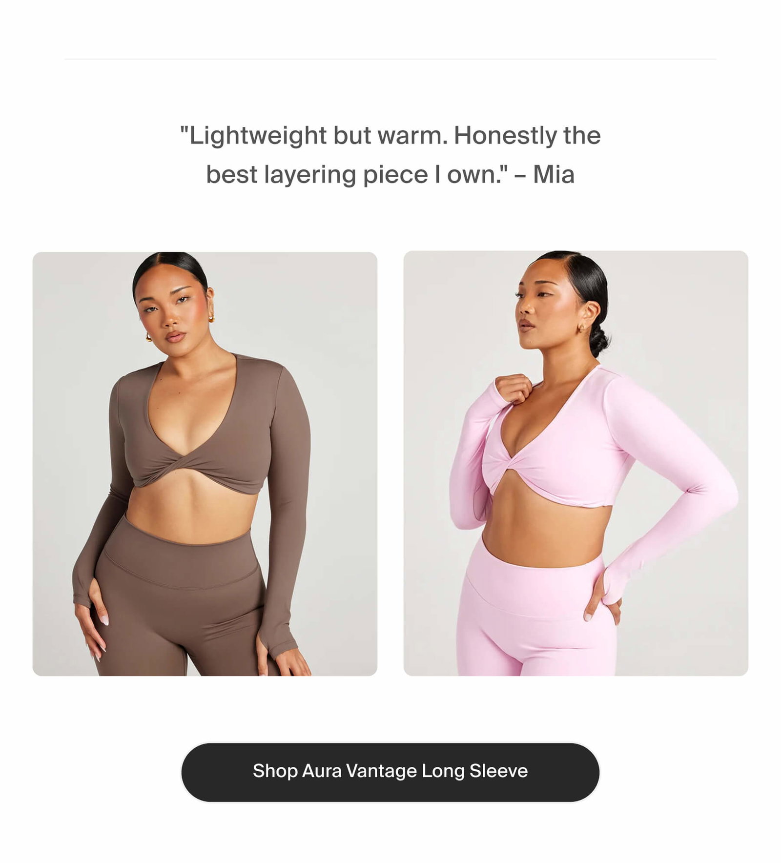 "Lightweight but warm. Honestly the best layering piece I own." – Mia | Shop Aura Vantage Long Sleeve