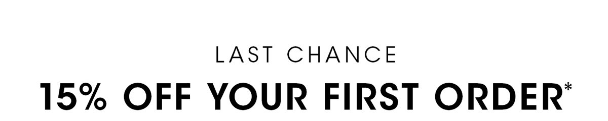 15% OFF YOUR FIRST ORDER