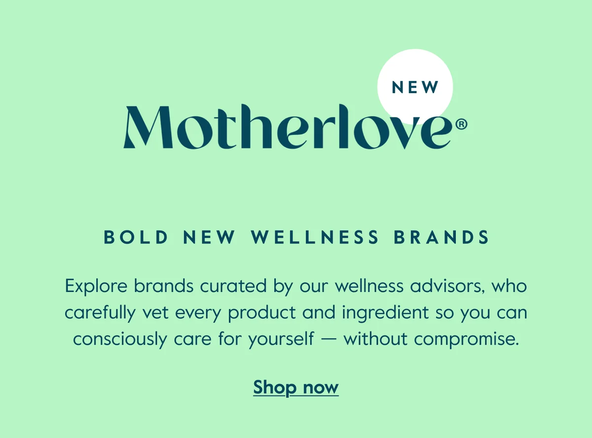 Bold new wellness brands. Explore brands curated by our wellness advisors, who carefully vet every product and ingredient so you can consciously care for yourself — without compromise. Shop now.