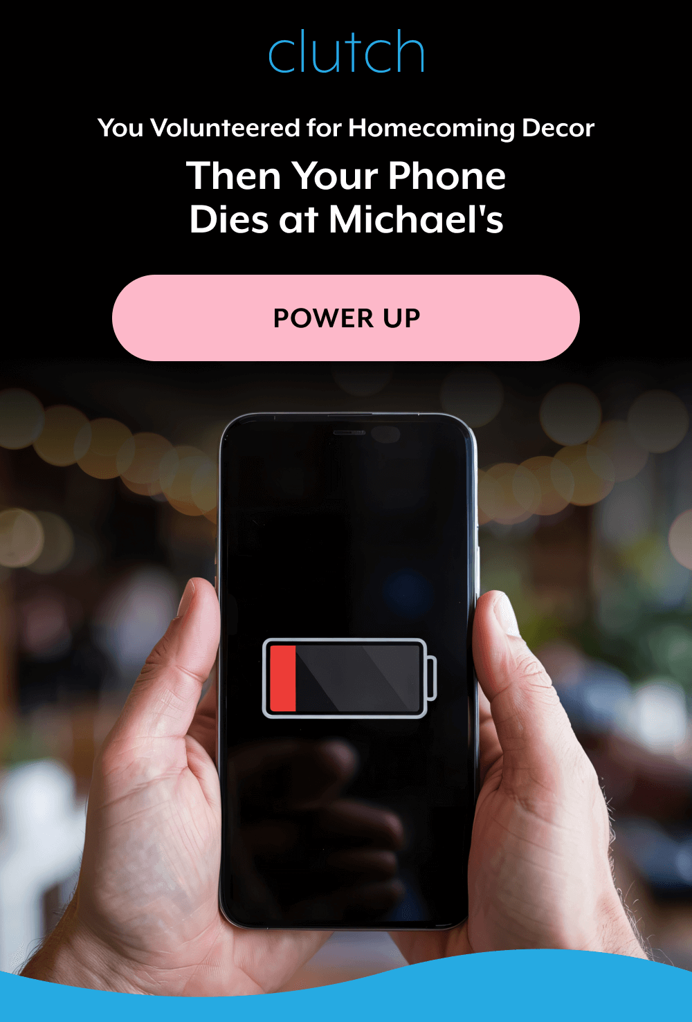 Then Your Phone Dies at Michael's [POWER UP]