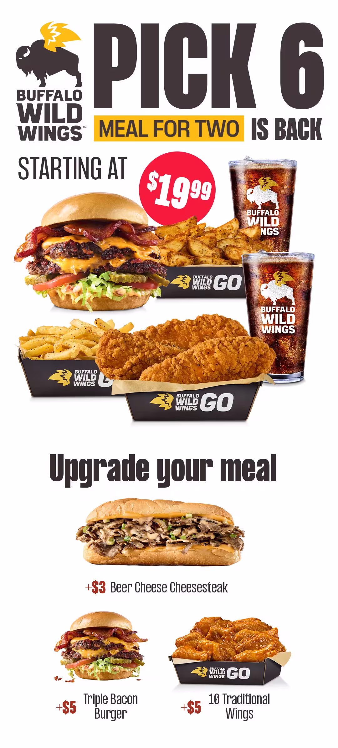 PICK 6 MEAL FOR TWO IS BACK | FROM $ 19.99 | UPGRADE YOUR MEAL + $3 BEER CHEESE CHEESESTEAK