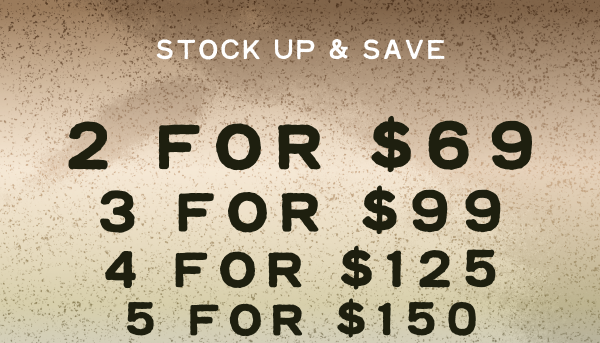 Stock Up & Save - The more you shop, the more you save! Use code STEAL  - Shop Now