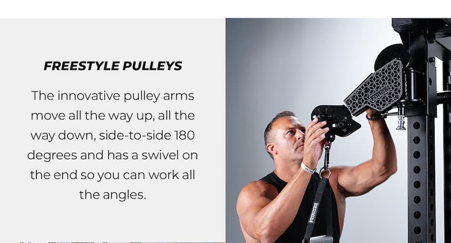 FREESTYLE PULLEYS | The innovative pulley arms move all the way up, all the way down, side-to-side 180 degrees and has a swivel on the end so you can work all the angles.