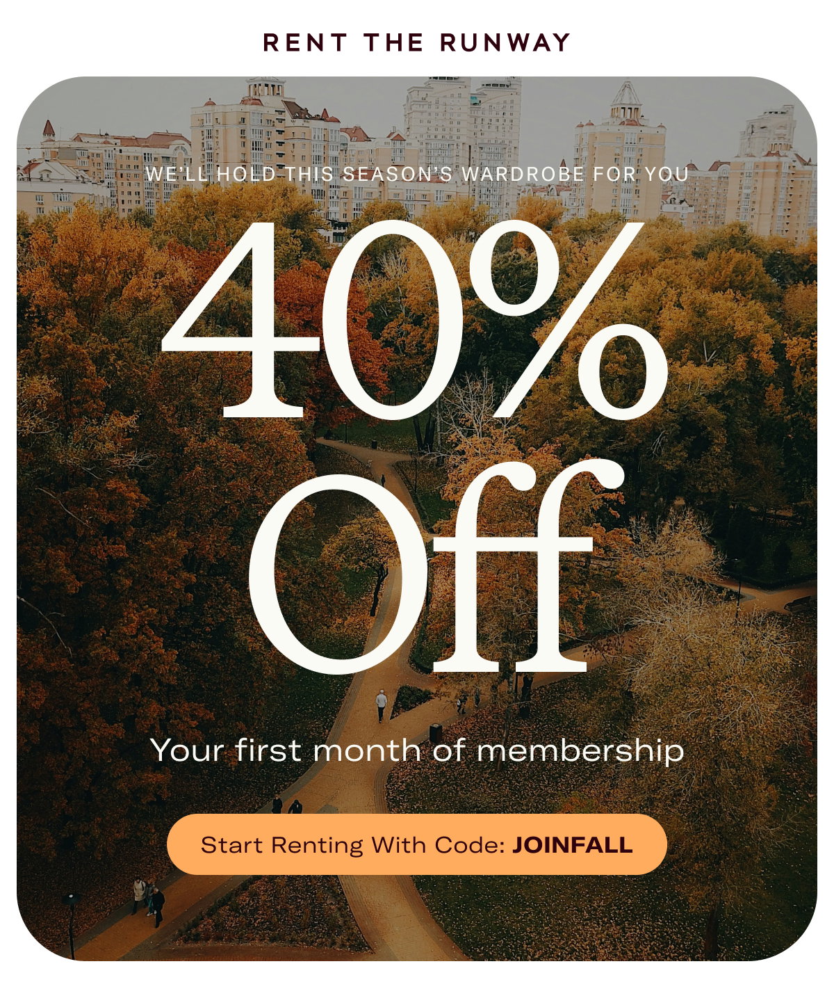 Start Renting with code: JOINFALL