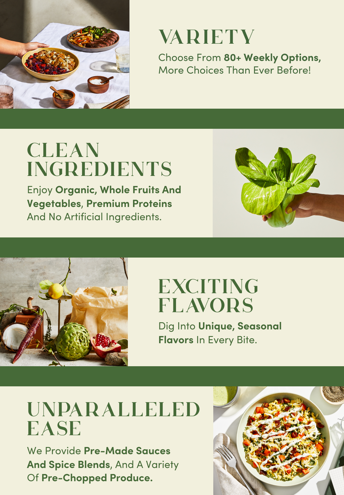 Variety, clean ingredients, exciting flavors, unparalleled ease