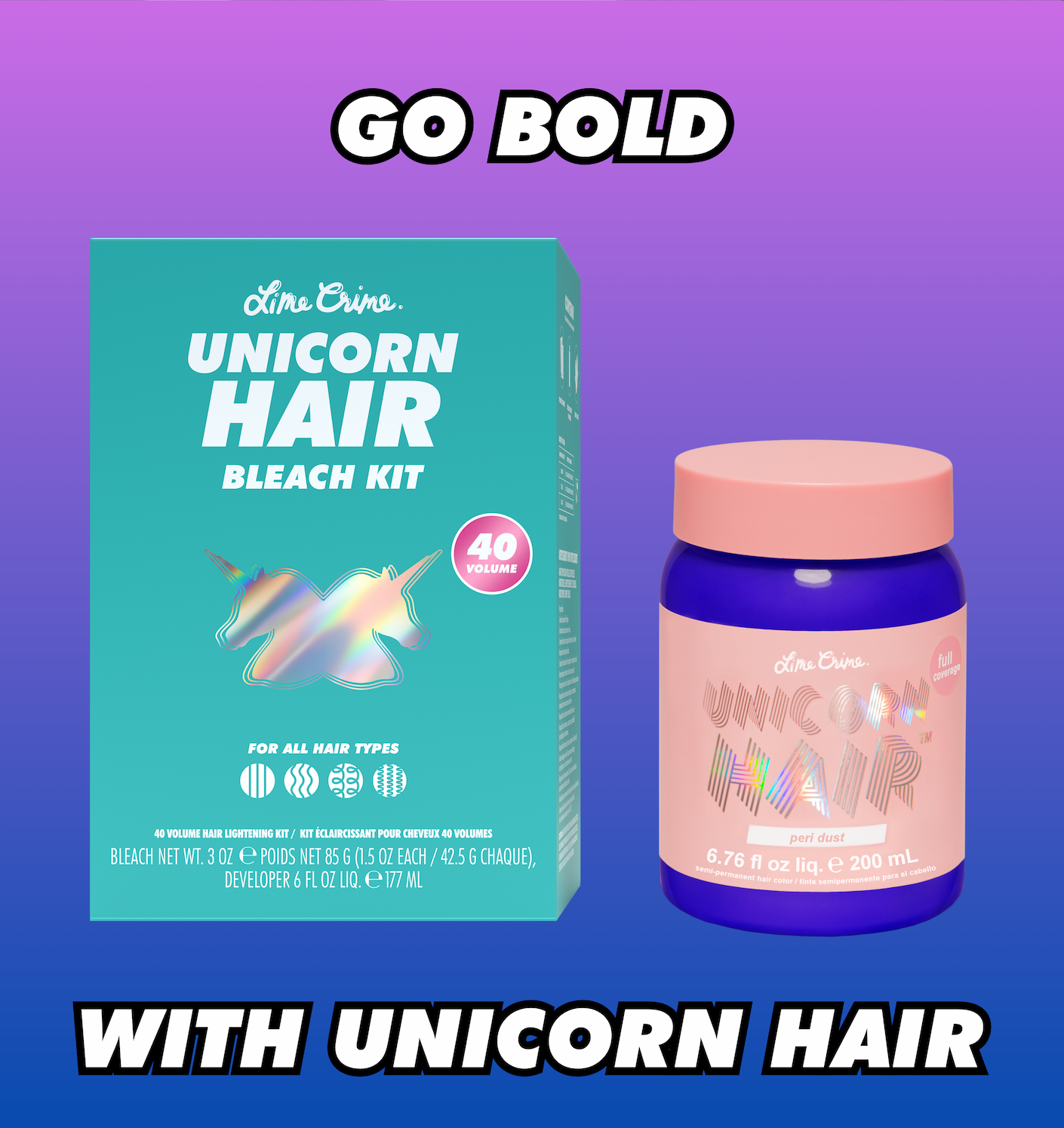 GO BOLD WITH UNICORN HAIR