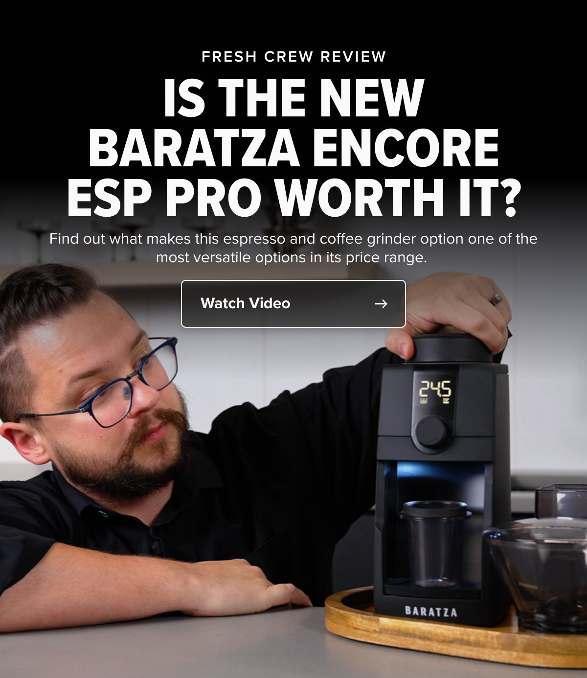 FRESH CREW REVIEW IS THE NEW BARATZA ENCORE ESP PRO WORTH IT? Find out what makes this espresso and coffee grinder option one of the most versatile options in its price range.  CTA: Watch Video Link: