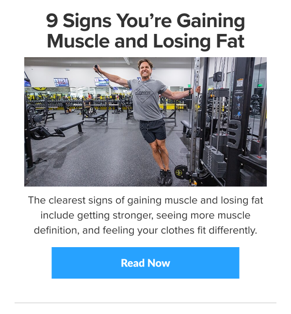 Legion: 9 signs you’re gaining muscle and losing fat | Milled