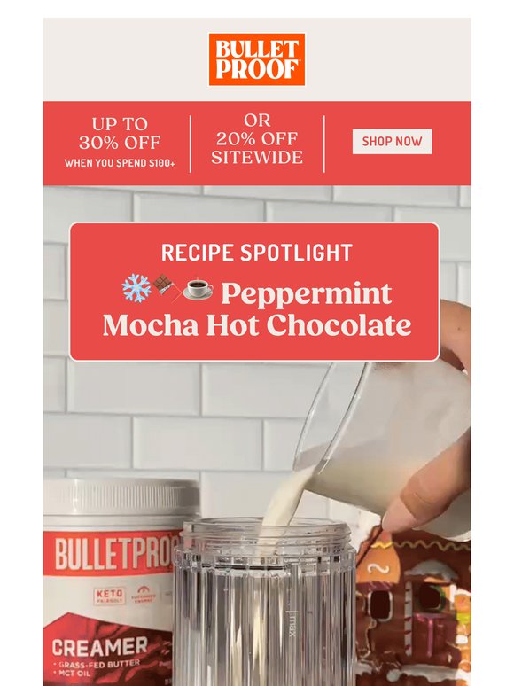 Peppermint Mocha Hot Chocolate + 30% Off