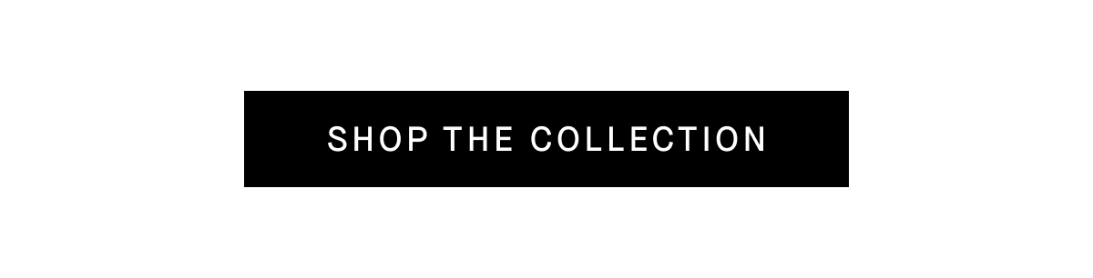 Shop The Collection
