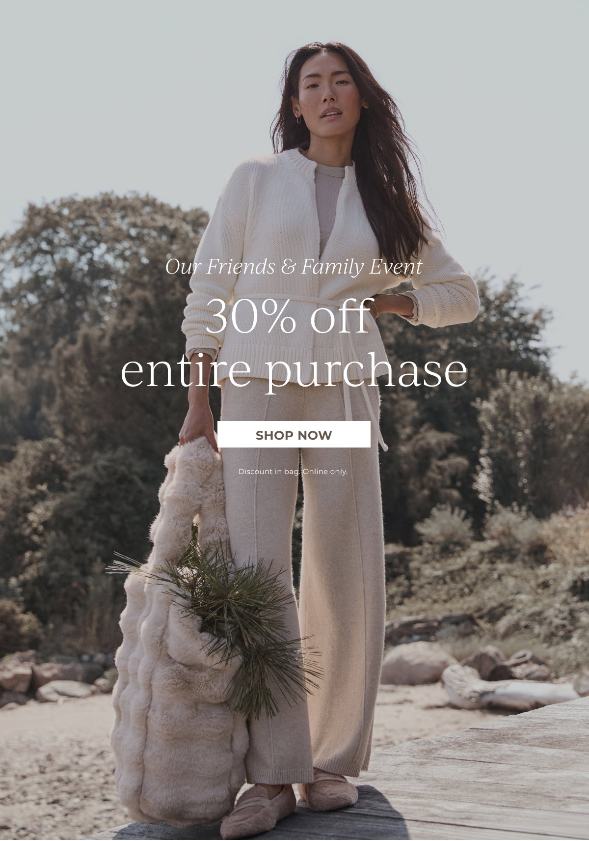 Our Friends & Family Event 30% off entire purchase | Shop Clothing