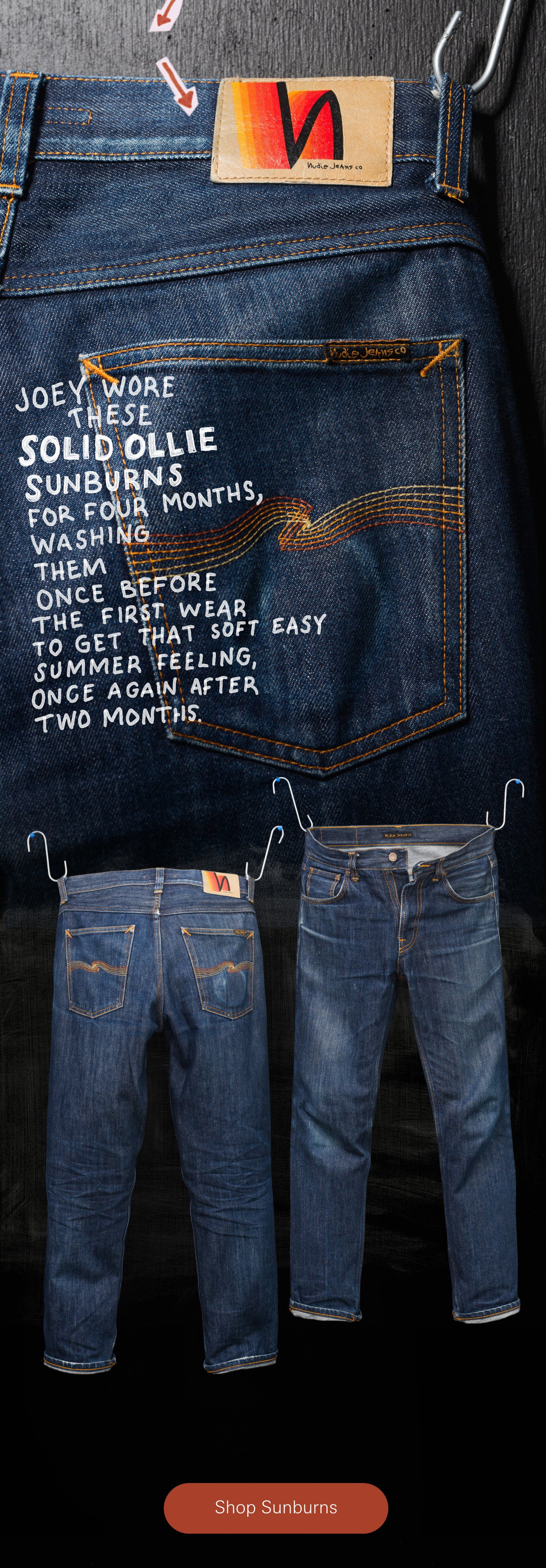 Sunburns and joeys worn in solid ollie sunburns jeans.