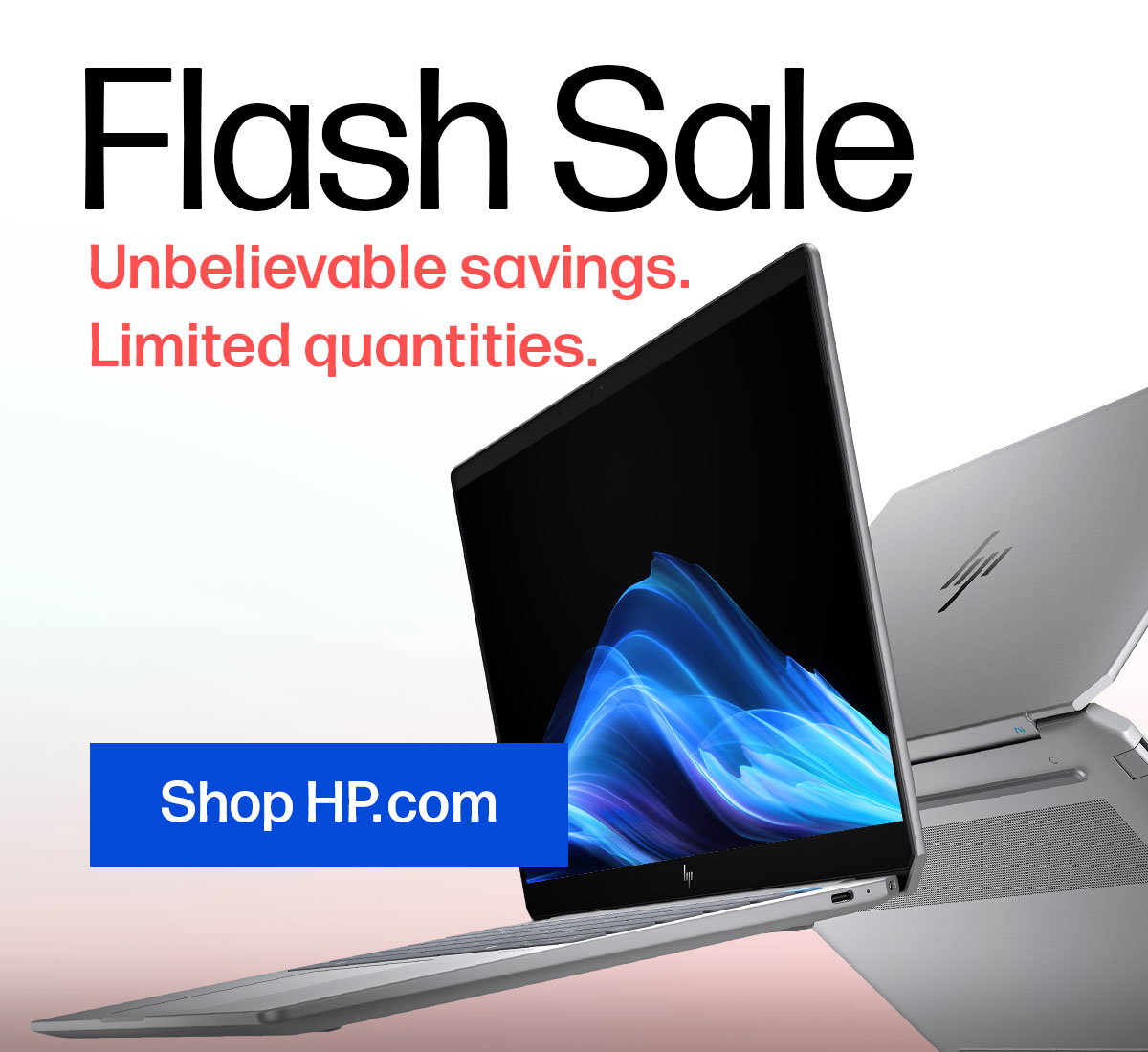 Flash Sale | Unbelievable savings. Limited quantities.  | Shop HP.com
