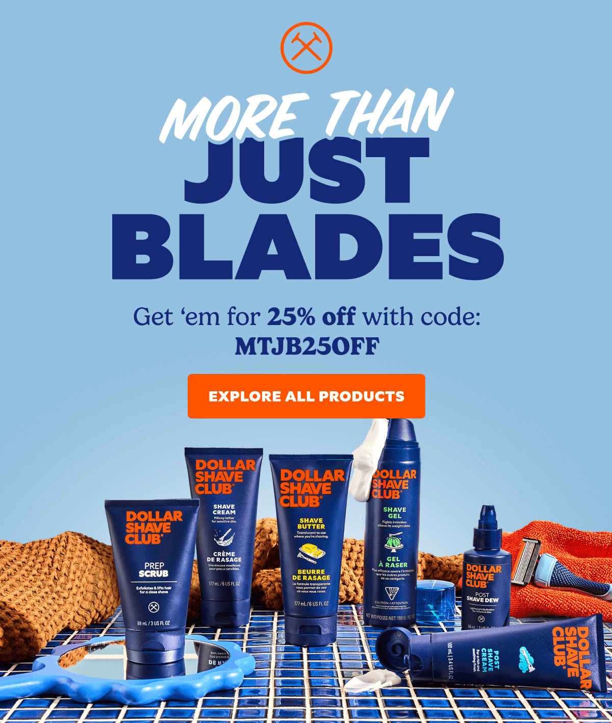 MORE THAN JUST BLADES | Get 'em for 25% off with code: MTJB25OFF | CTA: EXPLORE ALL PRODUCTS