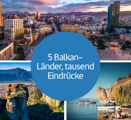 Bildcollage: Blick auf Hochäuser und Moschee in Sofia, Meteora-Kloster hoch oben auf einem Felsen und Frau am Ohrid-See mit Booten. Kreisgrafik mit Text: 5 Balkan-Länder, tausend Eindrücke.