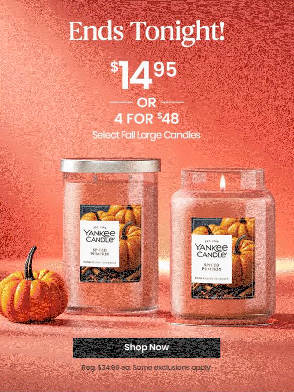 $14.95 OR 4 for $48 Select Fall Large Candles