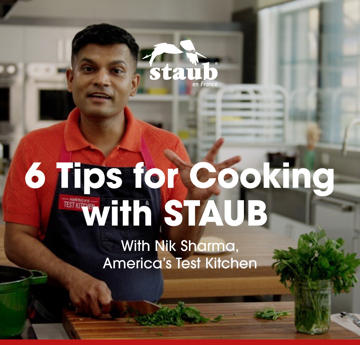 6 tips for Cooking with STAUB: From Nik Sharma, America's Test Kitchen.