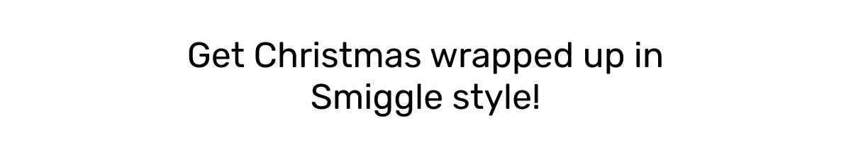 Get Christmas wrapped up in Smiggle style!
