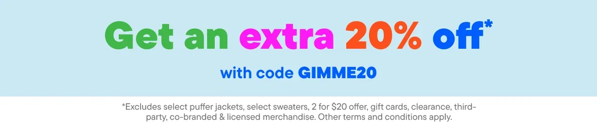 20% off your entire order with code GIMME20