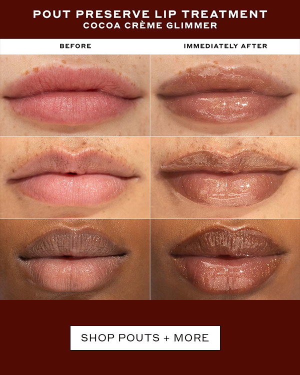 POUT PRESERVE LIP TREATMENT COCOA CREME GLIMMER BEFORE IMMEDIATELY AFTER SHOP POUTS + MORE