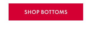 Shop Bottoms