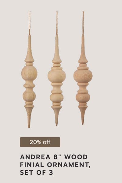 20% off: Andrea 8" Wood Finial Ornament, Set of 3