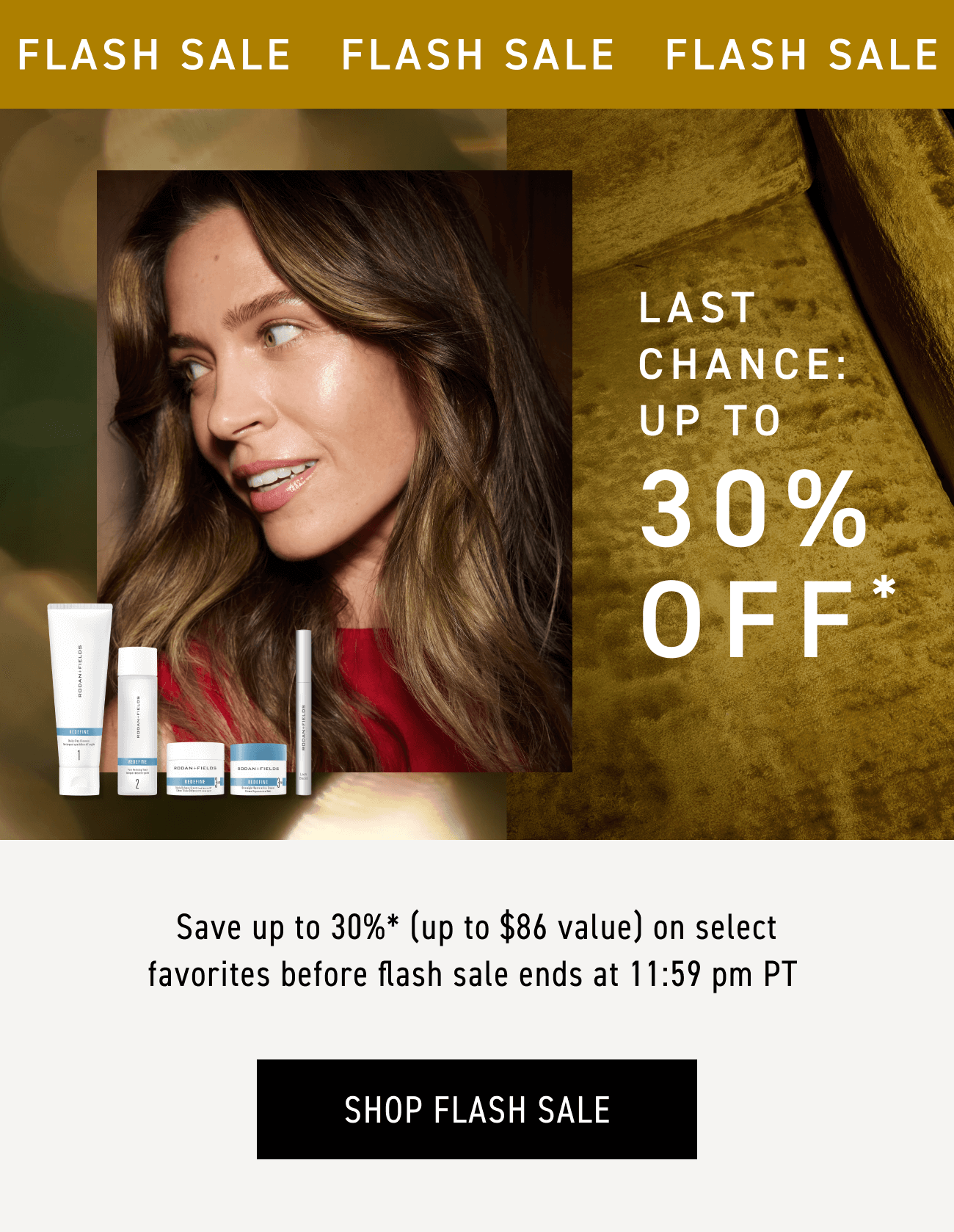 Last chance up to 30% off.* CTA: SHOP FLASH SALE
