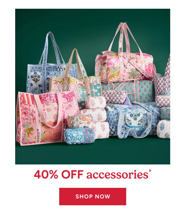 40% off accessories* Shop now