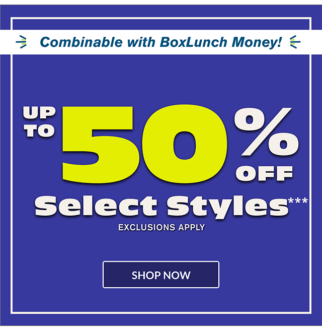 Combinable with BoxLunch Money! Up to 50% Off Select Styles. Exclusions Apply. Shop Now