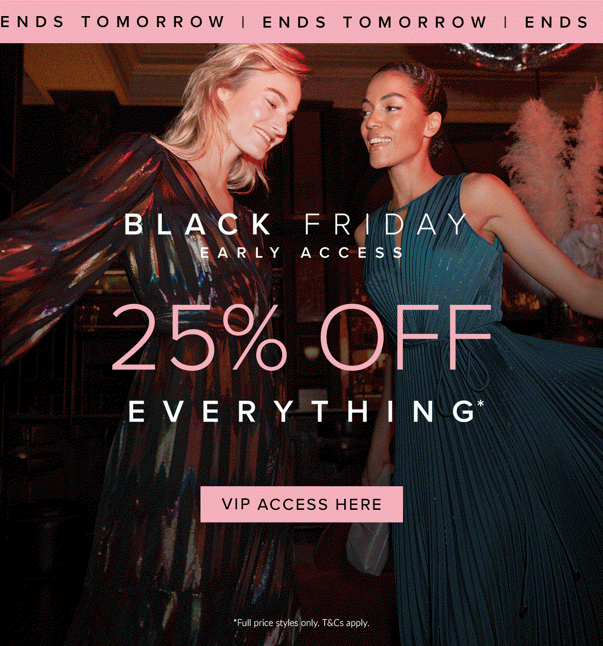 EARLY BLACK FRIDAY 25% OFF EVERYTHING