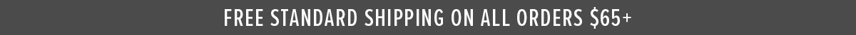 Get FREE shipping with any order of $64+