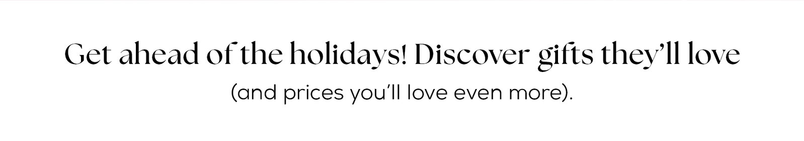 Shop 30% OFF Holiday Gifts!