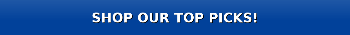 SHOP OUR TOP PICKS