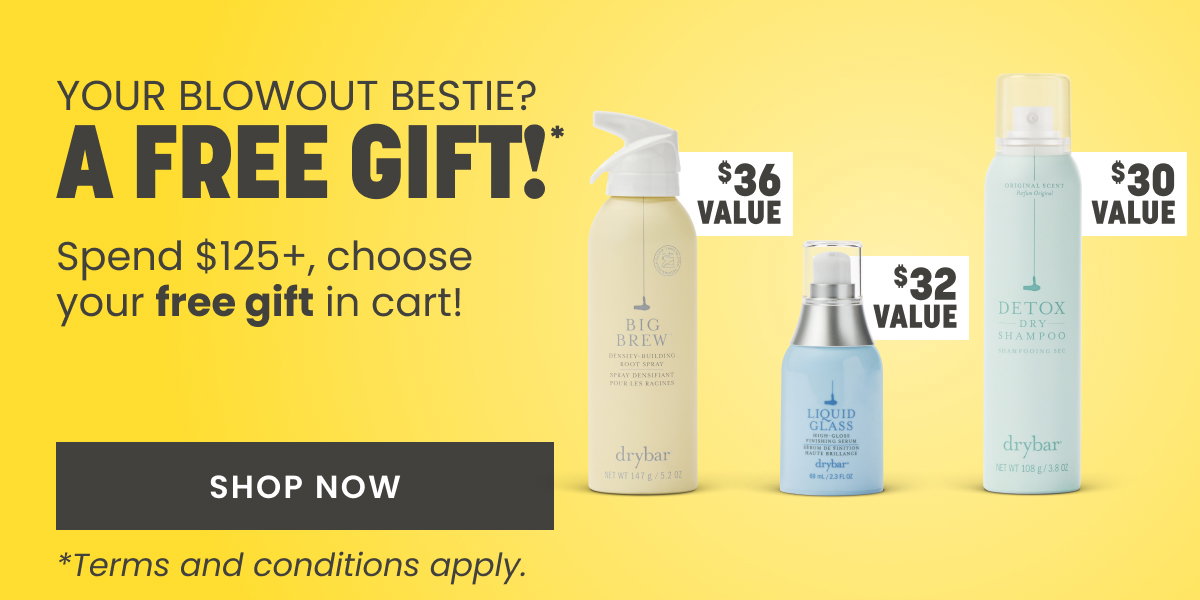 YOUR BLOWOUT BESTIE? A free gift!