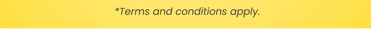 Terms and conditions apply