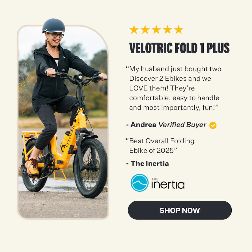 Fold 1 Plus "My husband just bought two Discover 2 Ebikes and we LOVE them! They're comfortable, easy to handle and most importantly, fun!" - Andrea