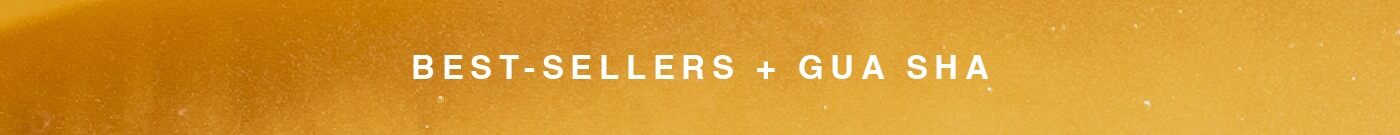 best-sellers + gua sha