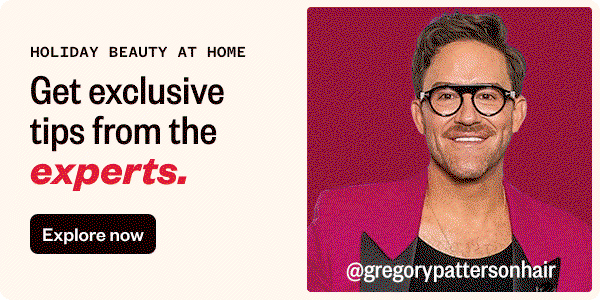 HOLIDAY BEAUTY AT HOME GET EXCLUSIVE TIPS FROM THE EXPERTS - EXPLORE NOW