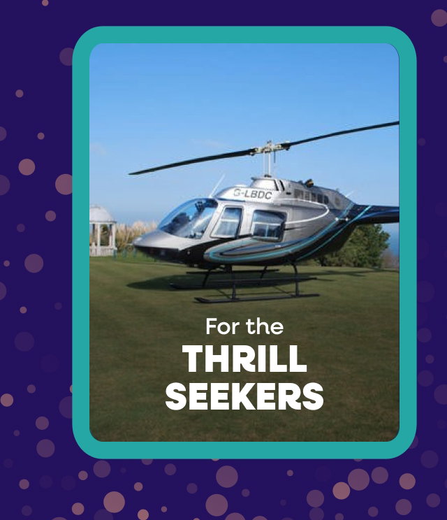 For the Thrill Seekers